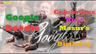 Google Doodle Celebrates Kurt Masur's 91st Birthday