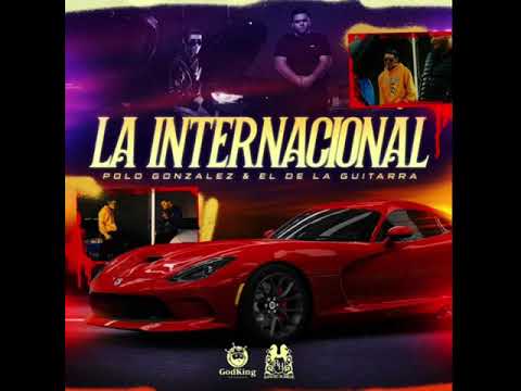 El De La Guitarra x Polo Gonzalez - El Internacional 