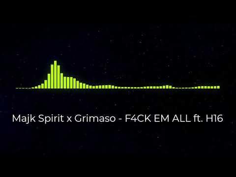 Majk Spirit x Grimaso - F4CK EM ALL feat.H16