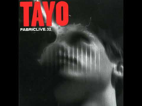 Fabriclive 32 - Tayo (2007) HD