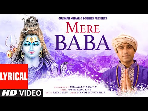 Mere Baba (Lyrical) Jubin Nautiyal | Payal Dev | Manoj Muntashir | Kashan Shahid | Bhushan K
