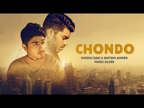 ছন্দ | Chondo | Shiekh Sadi X Shitom Ahmed | Alvee | Official Music Video
