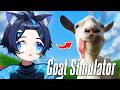 WHAT AM I EVEN PLAYING???【Goat Simulator】