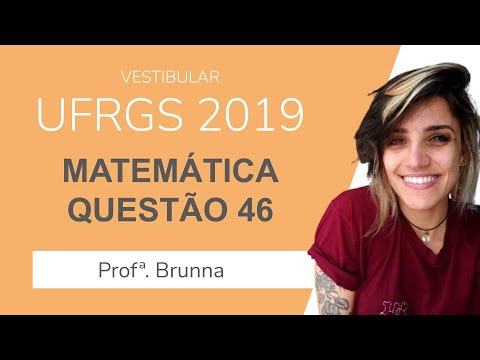 Resolução Matemática UFRGS 2019 - Questão 46