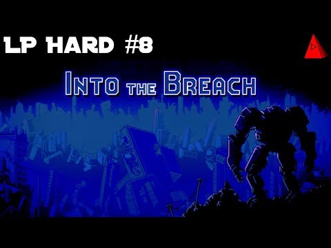 The BFG - Let's Play Into the Breach Hard Difficulty #8 - Zenith Guard