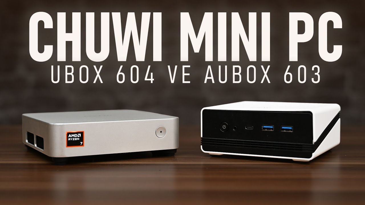 Chuwi Mini PC'ler: Ubox AMD R5 ve AuBox AMD R7