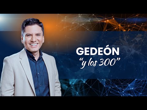 GEDEON y los 300