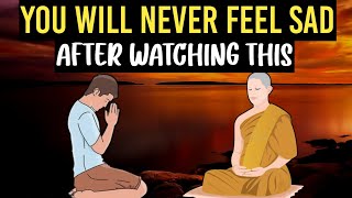 YOU WILL NEVER FEEL SAD AFTER WATCHING THIS | Buddhist story on how to let go of the past |
