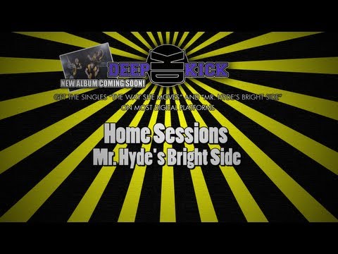 Deep Kick - Home-sessions Vol.2: Mr. Hyde's Bright Side