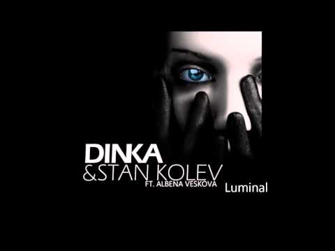 Stan Kolev & Dinka ft. Albena Veskova - Luminal