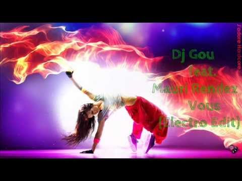 Dj Gou feat. Mauri - Rendez-Vous (Electro Edit 2012).