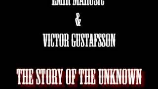 Emir & Victor - The story of the unknown.wmv