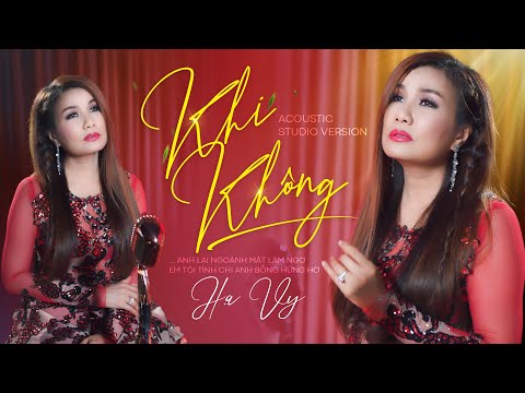 Khi Không - Hạ Vy | Phiên Bản Mộc Mạc Chạm Đến Trái Tim | Nhạc Trữ Tình Bolero
