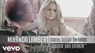 Miranda Lambert - Stories Behind the Songs - Smokin' and Drinkin' ft. Little Big Town