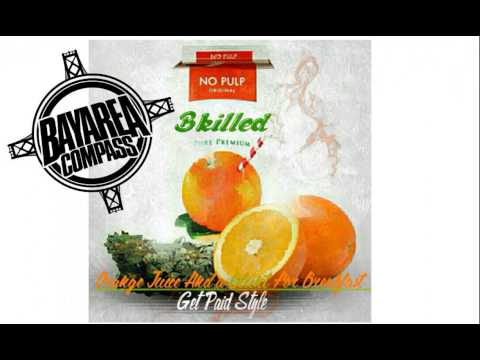 B Killed - Orange Juice and Blunt for Breafast [BayAreaCompass]