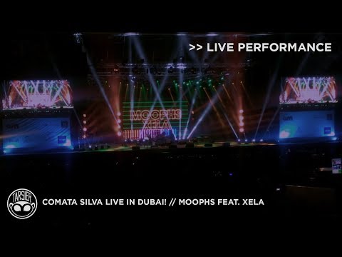 Moophs feat  Xela - Comata Silva LIVE in DUBAI! [Exclusive]