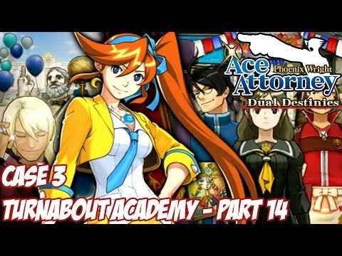 Phoenix Wright: Ace Attorney - Dual Destinies - Turnabout Academy Pt. 14