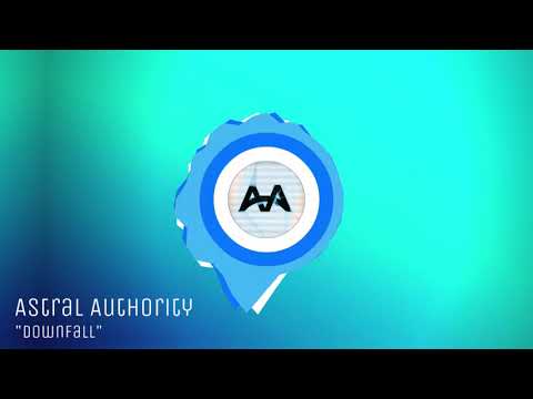 Astral Authority - Downfall (visualiser)