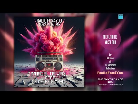 MarcelDeVan feat. Dr. Leuffi & Mario - RadioFox4You - Dance Vocal Mix