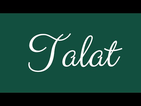 Learn how to Write the Name Talat Signature Style in Cursive Writing