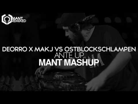 Deorro x MAKJ vs Ostblockschlampen - Ante Up (MANT Mashup)