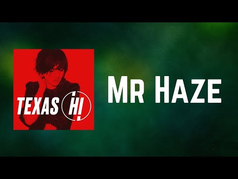 Texas - Mr Haze (Lyrics)