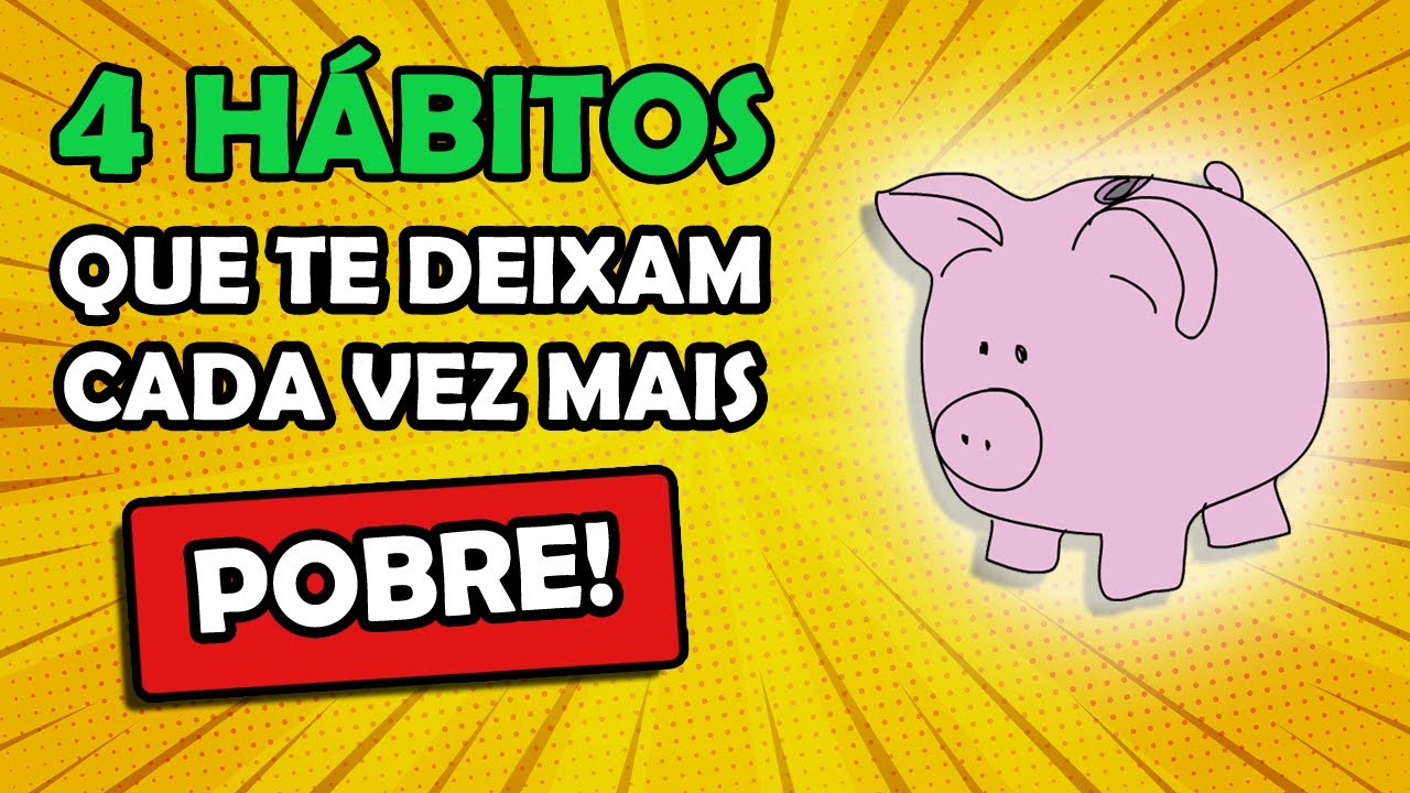 COMO ECONOMIZAR DINHEIRO - 4 Hábitos Que Te Deixam Cada Vez Mais Pobre!