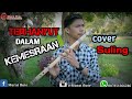 Terhanyut Dalam Kemesraan Cover Suling Bikin Adem