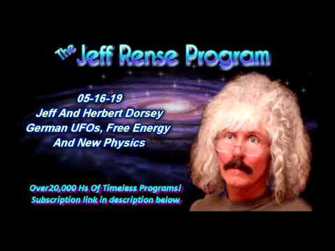 Jeff And Herbert Dorsey - German UFOs, Free Energy And New Physics