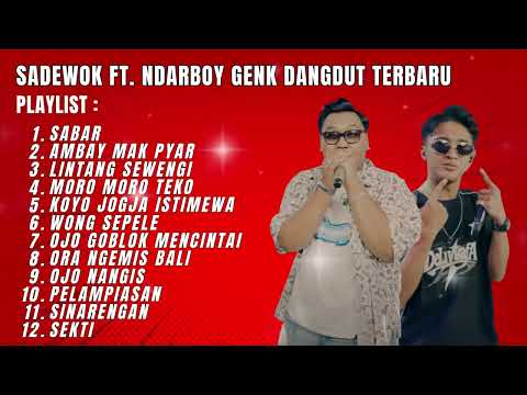 SABAR - SADEWOK FEAT. NDARBOY GENK FULL ALBUM TERBARU DANGDUT KOPLO 2025