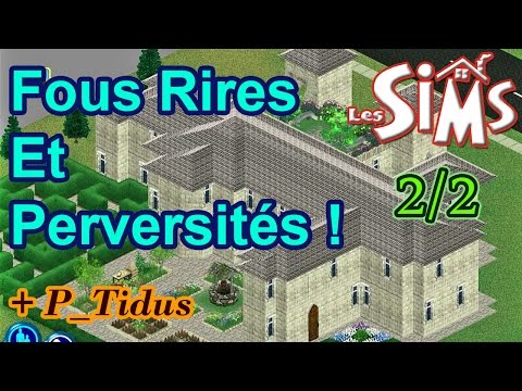 [FR] Les Sims 1 - Fous Rires Et Perversités !! (Partie 2/2 + P_Tidus)