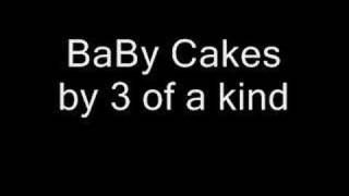 baby cakes by 3 of a kind