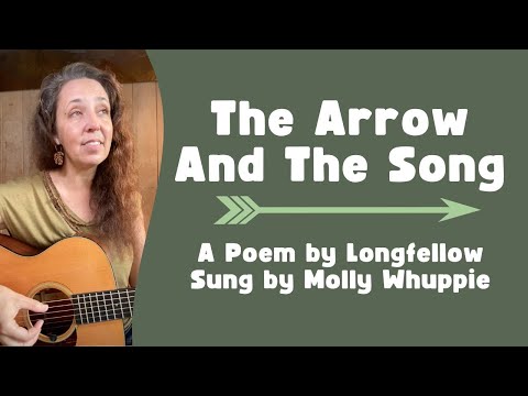 The Arrow And The Song (Longfellow Poem)