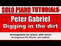 PETER GABRIEL - Digging in the dirt - PIANO tutorial!