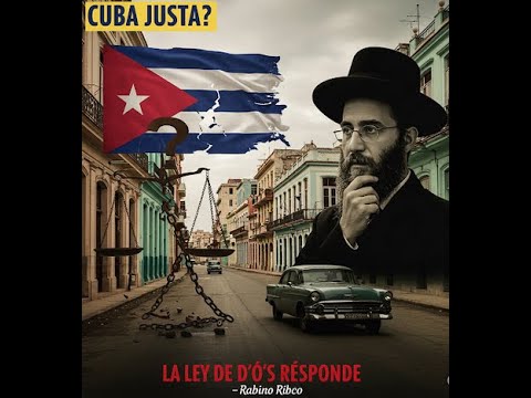 Respuesta 6016 – ¿CUBA JUSTA? La LEY DE DIOS sobre LIBERTAD y COMUNISMO