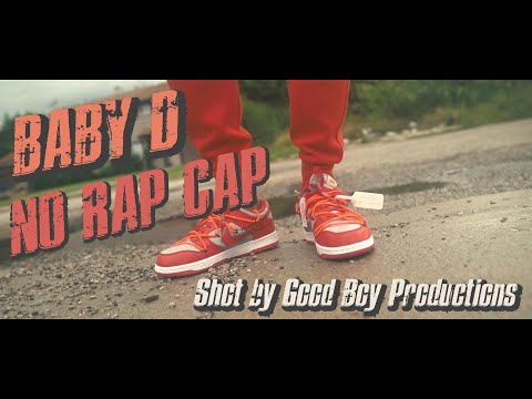 Baby D - No Rap Cap (Official Music Video)