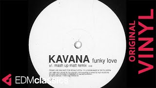 Kavana - Funky Love (Mash Up Matt Remix) (1998) - VINYL