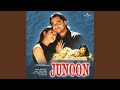Junoon (Junoon / Soundtrack Version)