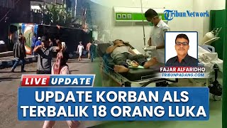 Daftar 18 Korban Bus ALS Terbalik, Penumpang Luka-luka Masih Dirawat di RSUD Padang Panjang