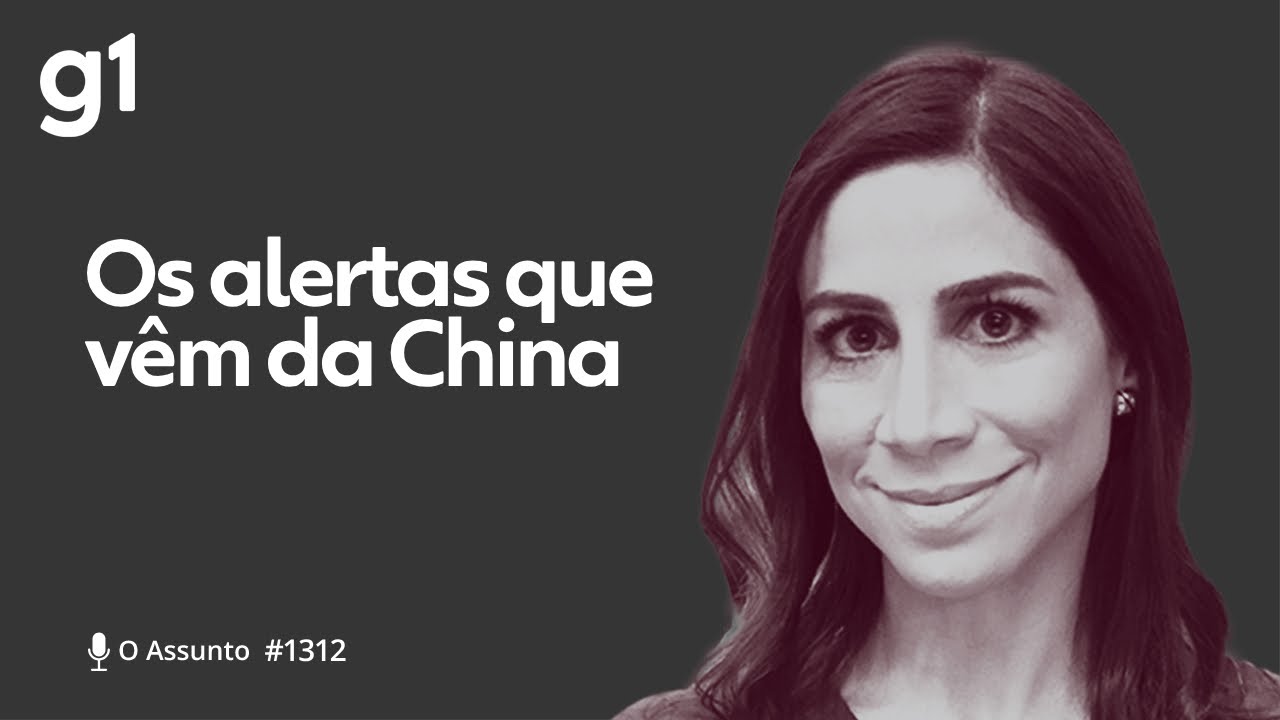 Os alertas que vêm da China | O Assunto