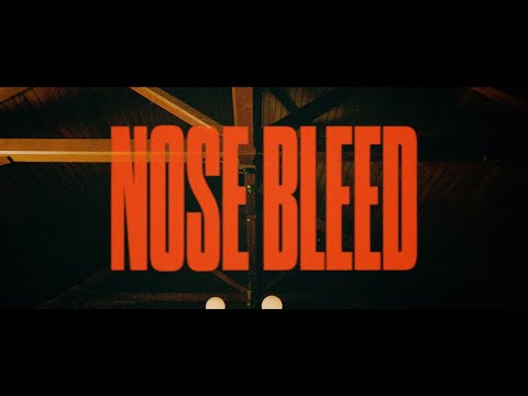 Video thumbnail for NOSE BLEED