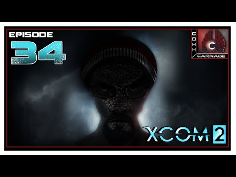 CohhCarnage Plays XCOM 2 Ironman - Episode 34