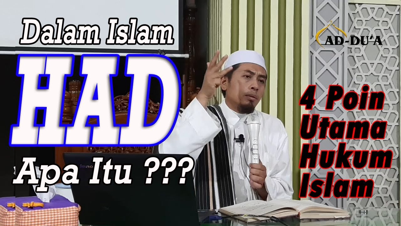 4 Poin Utama Hukum Islam - Hukum HAD dalam Islam, Apa itu Had Hudud (Masjid AD DU'A Bandar Lampung)