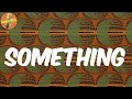 (Lyrics) SOMETHING - Gyakie