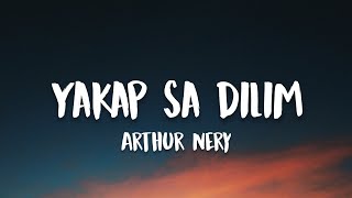 Arthur Nery - Yakap Sa Dilim (Lyrics)