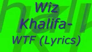 WizKhalifa WTF lyrics