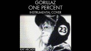 Gorillaz - One Percent (Instrumental Cover)