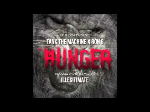 TANK THE MACHINE & RON G - HUNGER