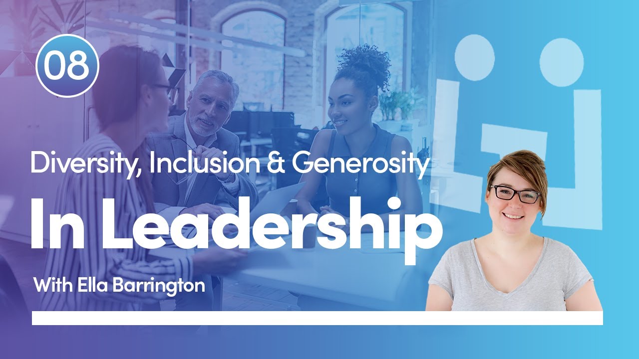 Ep. 8: Diversity, inclusion & generosity in Leadership, with Ella Barrington