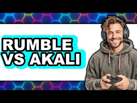 Rumble Vs Akali - 2025 Comparison